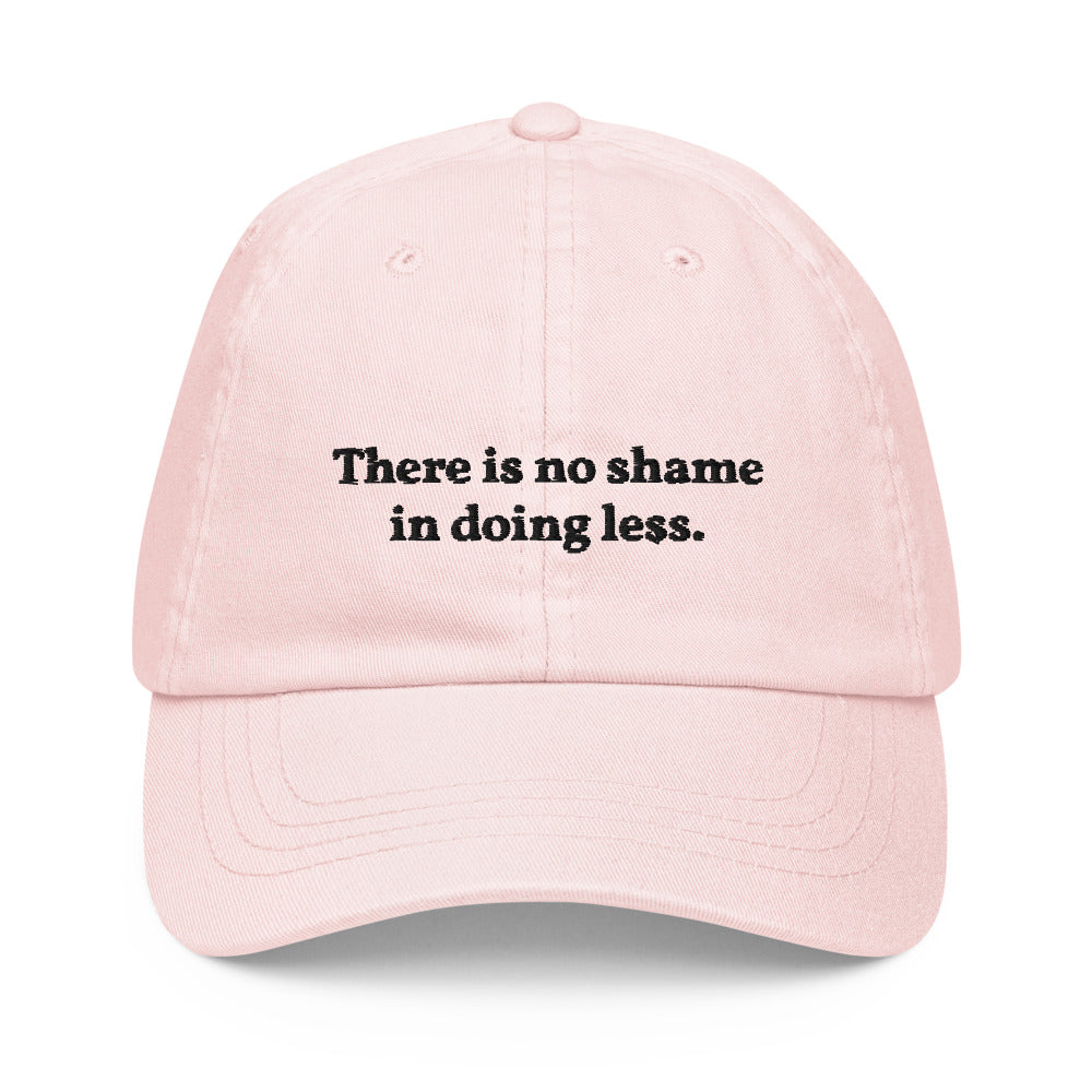 There is no shame in doing less - Pastel Cap