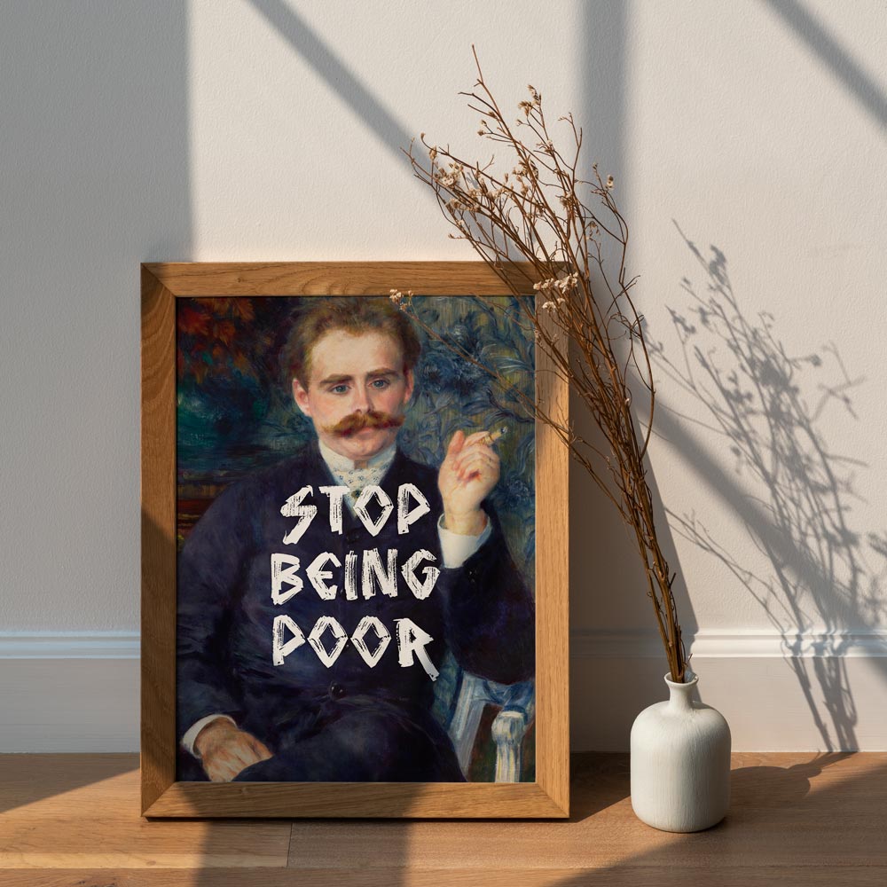 Stop being poor