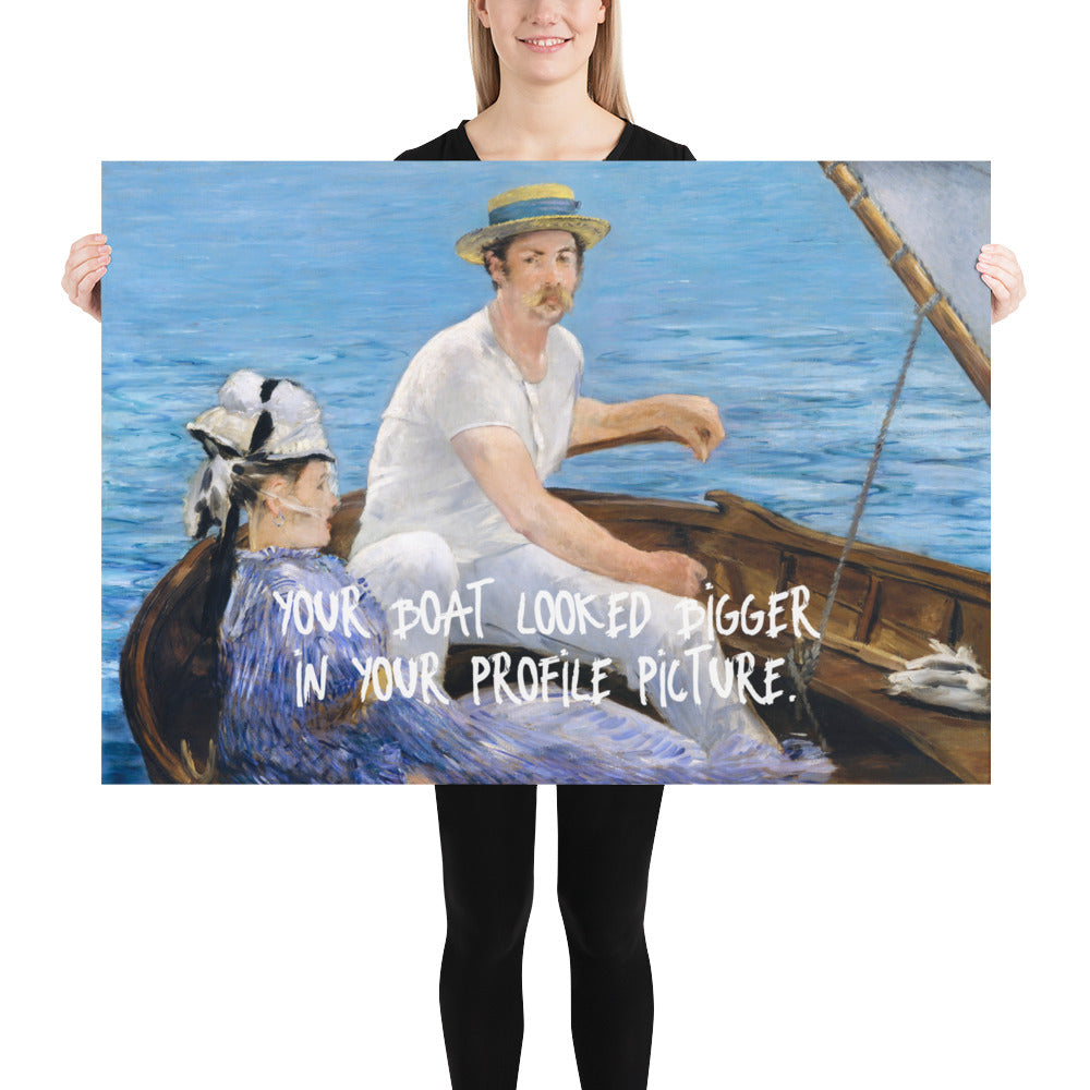 Your boat looked bigger in your profile picture