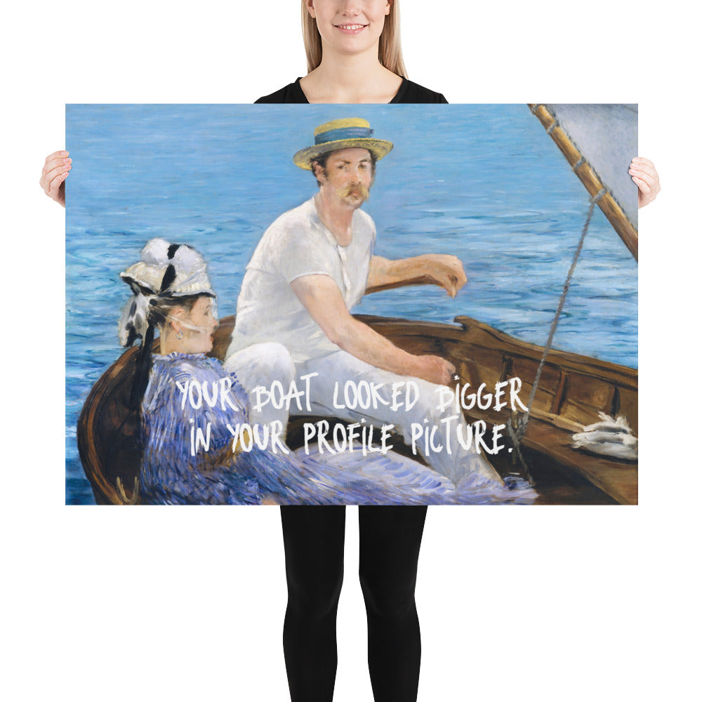 Your boat looked bigger in your profile picture