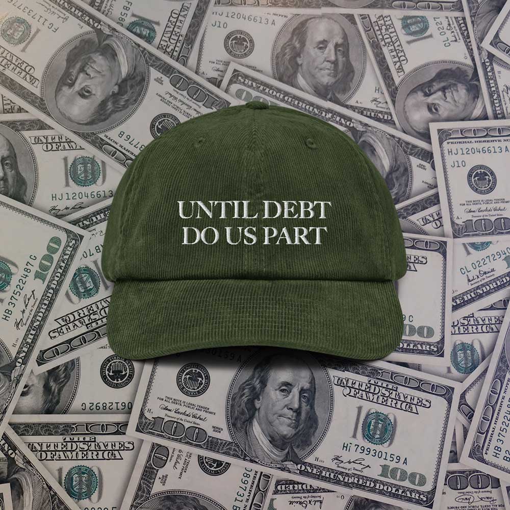 Until debt do us part - Corduroy Cap
