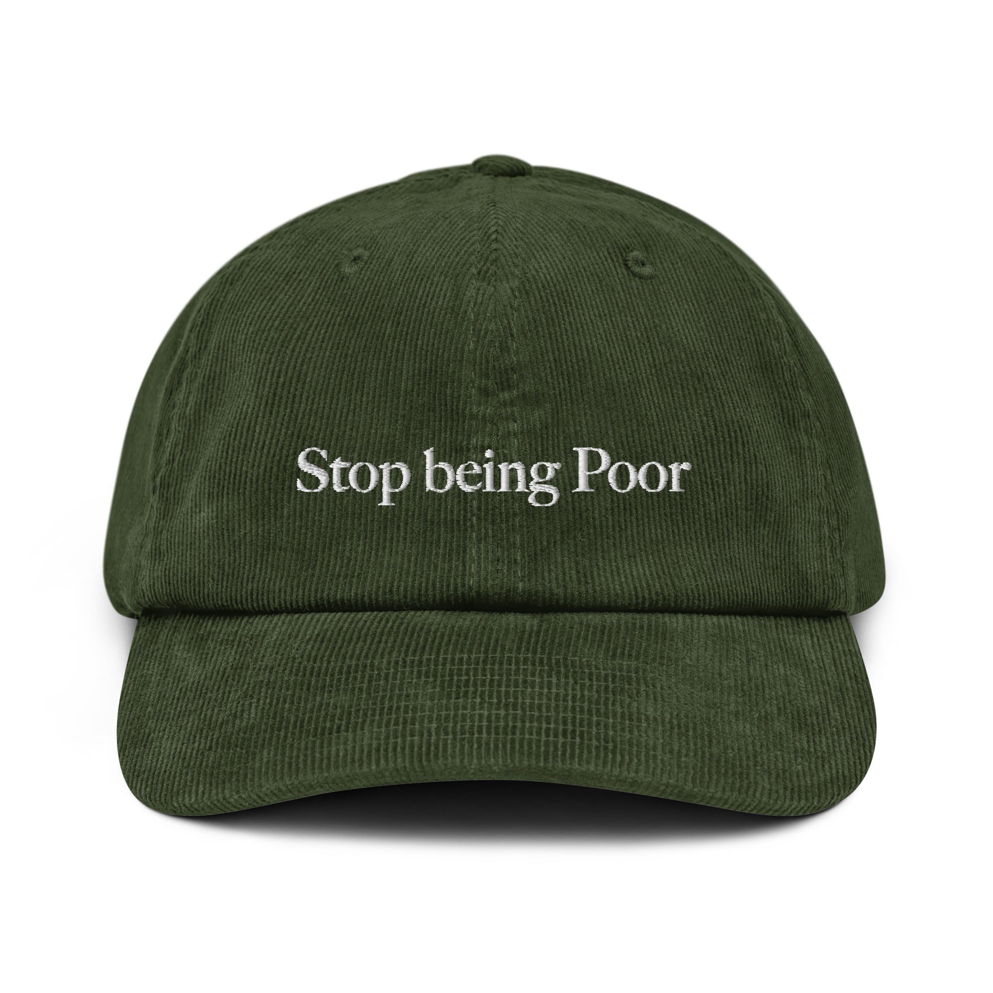 Stop being Poor - Corduroy Cap