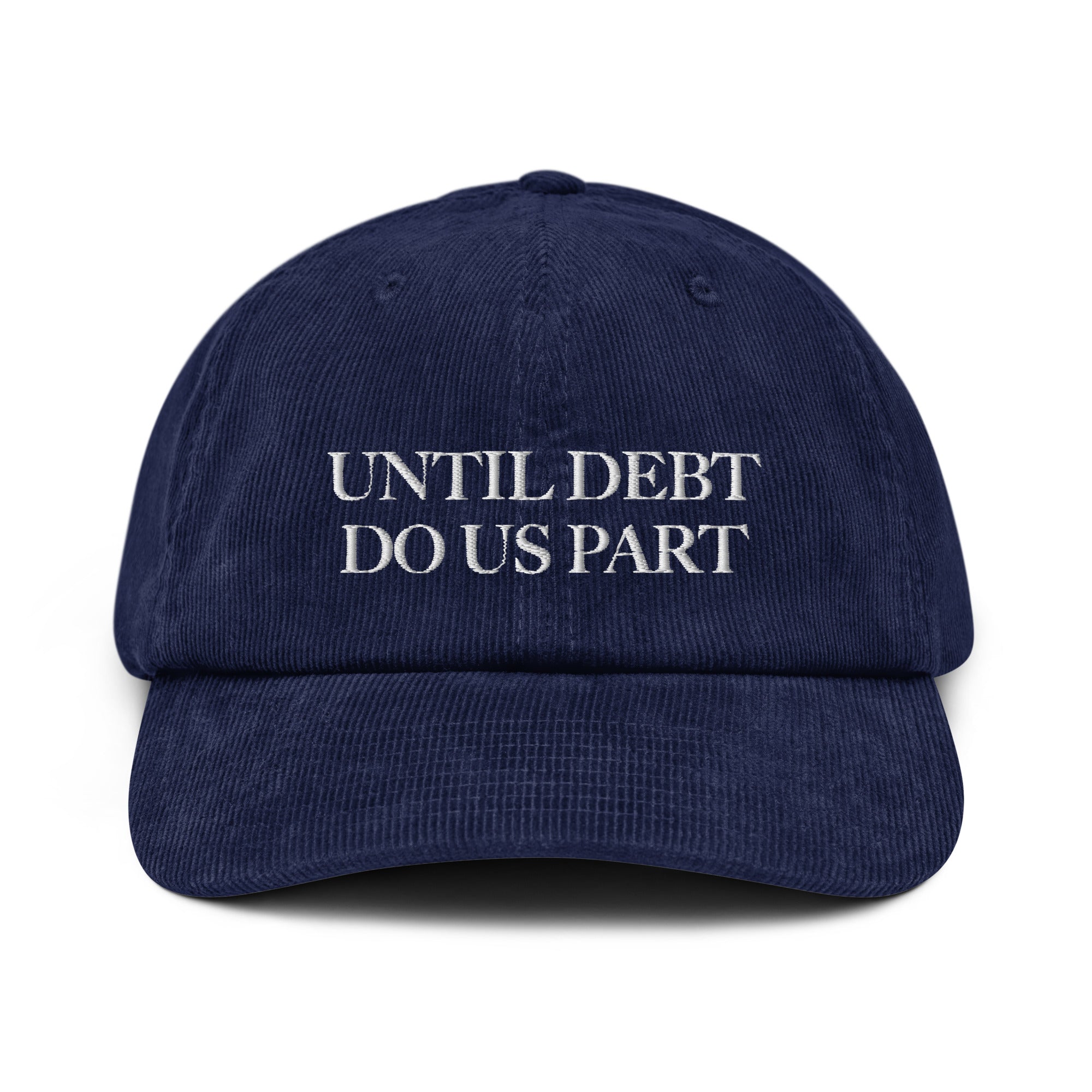 Until debt do us part - Corduroy Cap
