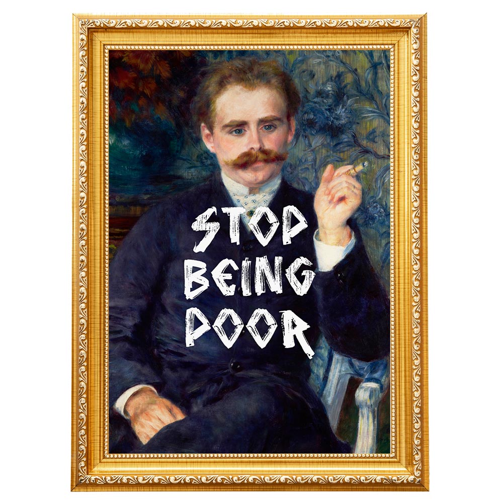 Stop being poor